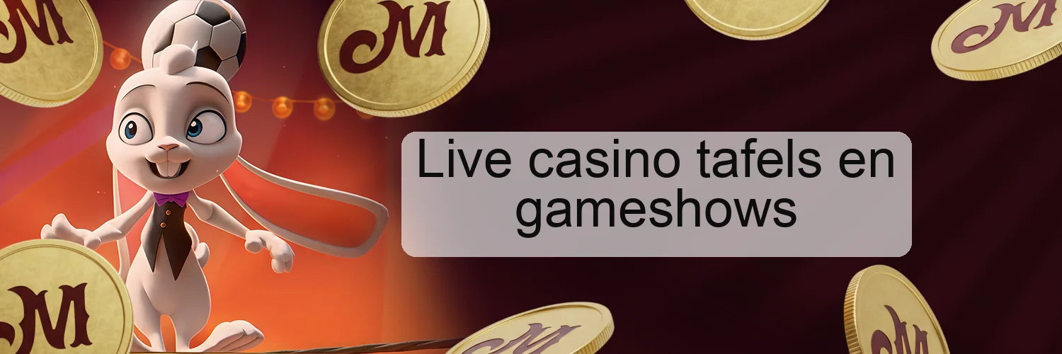 Live casino tafels en gameshows Live casino tafels en gameshows
